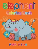 Elephant Coloring Book for Kids: Easy Activity Book for Boys, Girls and Kids B08GFL6NLD Book Cover