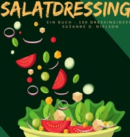 Salatdressing: Ein Buch - 100 Dressingideen 3985000239 Book Cover