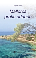 Mallorca gratis erleben 3347199154 Book Cover