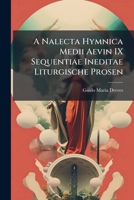 A Nalecta Hymnica Medii Aevin IX Sequentiae Ineditae Liturgische Prosen 1179413288 Book Cover