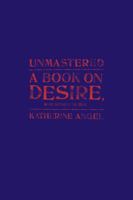 Unmastered 0374280401 Book Cover