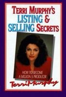 Terri Murphy's Listing and Selling Secrets: How to Become a Million's Producer 0793115450 Book Cover