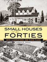 Small Houses of the Forties: With Illustrations and Floor Plans 048645598X Book Cover