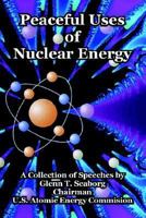 Peaceful Uses of Nuclear Energy 1410220699 Book Cover