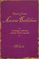 Voices from Ancient Bethlehem: A Dialogue with Jesus and the Twelve Apostles 1588720942 Book Cover