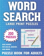 200 Word Search Puzzles For Adults: Over 4000 Words In 200 Large Print Word Search Puzzles for Adults and Seniors To Enjoy Holiday And Leisure Time Volume 14 B09SHTX89D Book Cover