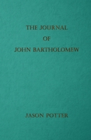 The Journal of John Bartholomew 1326519875 Book Cover