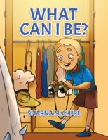 What Can I Be? 0228890969 Book Cover