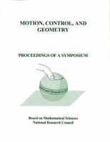 Motion, Control, and Geometry: Proceedings of a Symposium (Compass Series) 030905785X Book Cover