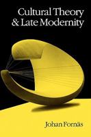 Cultural Theory and Late Modernity 0803989016 Book Cover