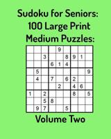 Sudoku for Seniors: 100 Large Print Medium Puzzles: Volume Two 1092173641 Book Cover