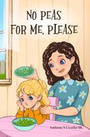 NO PEAS FOR ME, PLEASE 1966604084 Book Cover