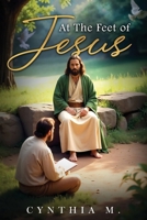 At The Feet of Jesus B0F8Q1V1N9 Book Cover