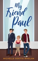 My Friend Paul 1764116100 Book Cover