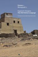 The Old Nubian Language 1947447181 Book Cover