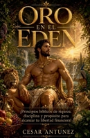 Oro en el Edén (Spanish Edition) B0H8BYJD9W Book Cover