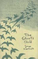 The Ghost's Child 0763639648 Book Cover