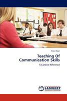 Teaching Of Communication Skills: A Concise Reference 3838397770 Book Cover