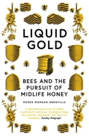 Liquid Gold: Bees and the Pursuit of Midlife Honey 1785786059 Book Cover