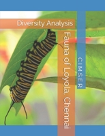 Fauna of Loyola, Chennai: Diversity Analysis 1791735940 Book Cover