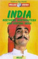 Nelles Guide India: Northern, Northeastern and Central India (Nelles Guides) 3886180751 Book Cover
