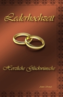 Lederhochzeit: Herzliche Gl�ckw�nsche 1650083947 Book Cover