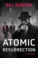 Atomic Resurrection B08NF33665 Book Cover