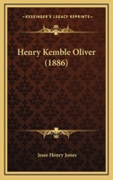 Henry Kemble Oliver 1166561127 Book Cover