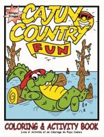 Cajun Country Fun Coloring & Activity Book 1936707195 Book Cover