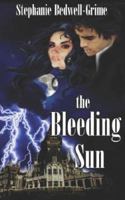 The Bleeding Sun 158608450X Book Cover