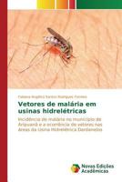 Vetores de malária em usinas hidrelétricas 363974165X Book Cover