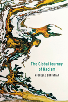 The Global Journey of Racism 1503638251 Book Cover