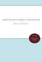 American-Soviet Trade in the Cold War 0807817848 Book Cover
