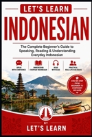 Let's Learn Indonesian: The Complete Beginner's Guide to Speaking, Reading & Understanding Everyday Indonesian (Let's Learn For languages) B0HHR72JPB Book Cover