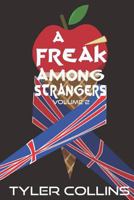 A Freak Among Strangers: Volume II 1985835835 Book Cover