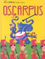 Oscarpus (Kiss a Me Teacher Creature Stories) 1890343307 Book Cover