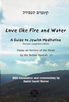 Love Like Fire and Water: A Guide to Jewish Meditation 0985593369 Book Cover