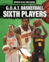 G.O.A.T. Basketball Sixth Players (Greatest of All Time Players (Lerner B0GN7JKWCS Book Cover
