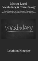 Master Legal Vocabulary & Terminology: Legal Vocabulary In Use: Contracts, Prepositions, Phrasal Verbs + 425 Expert Legal Documents & Templates 1806313103 Book Cover