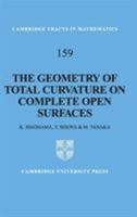 The Geometry of Total Curvature on Complete Open Surfaces 0521450543 Book Cover