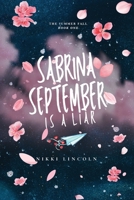 Sabrina September Is A Liar: A steamy second chance romance 063974771X Book Cover