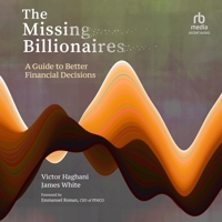 The Missing Billionaires: A Guide to Better Financial Decisions B0CW78N5JR Book Cover