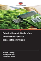 Fabrication et étude d'un nouveau dispositif bioélectrochimique (French Edition) 6208227038 Book Cover