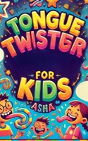 Tongue Twisters for Kids B0DYG1G84X Book Cover