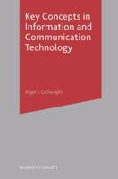 Key Concepts in Information and Communication Technology (Palgrave Key Concepts) 1403943370 Book Cover