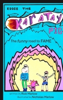 Eddie the Karatay Pig: The funny road to fame B0F6KVNTDN Book Cover