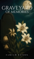 Graveyard Of Memories B0FLQGX8TW Book Cover