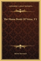 The Home Book Of Verse, V1 1016140622 Book Cover