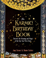 The Karmic Birthday Book: Discover the Meaning and Magic of the Day You Were Born 0760377235 Book Cover