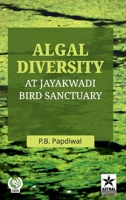 Algal Diversity at Jayakwadi Bird Sanctuary 9371701781 Book Cover